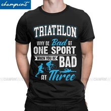 Triatlón por qué ser malo en un deporte camisetas hombres Vintage Camiseta cuello redondo triatleta divertida carrera Correr bicicleta natación regalo camiseta