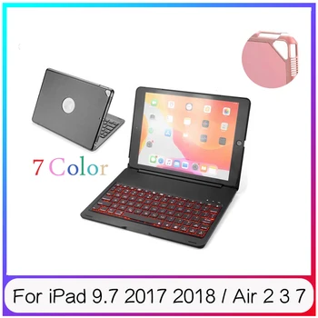 

For iPad 9.7 2017 2018 / Air 2 3 ,7 Colors Backlit Bluetooth Keyboard Case For iPad 10.2 7th Gen / Pro 11 /10.5 Case Mini 5 / 4