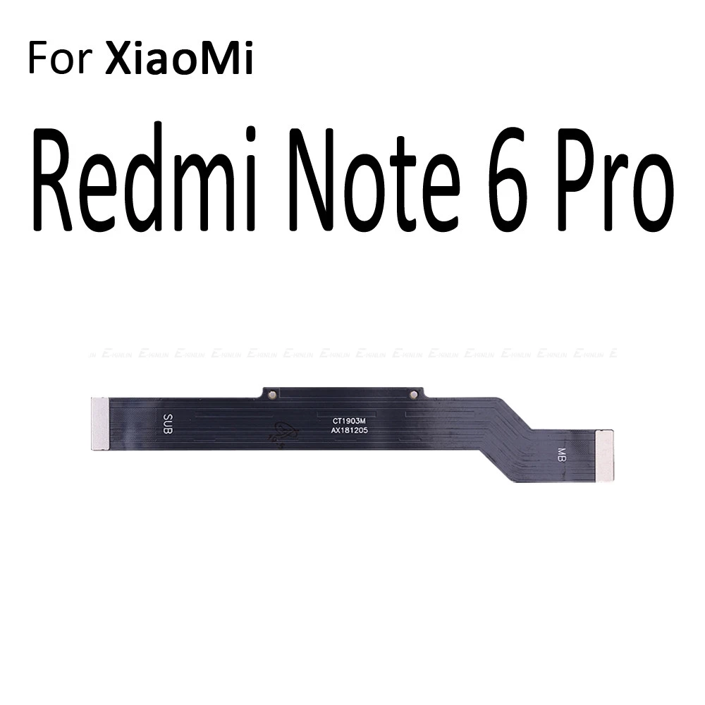 Новая основная плата Материнская плата ЖК-дисплей Разъем гибкий кабель для Xiaomi Mi 8 SE A2 Lite PocoPhone F1 RedMi S2 6A Note 6 7 Pro - Цвет: For Redmi Note 6 Pro