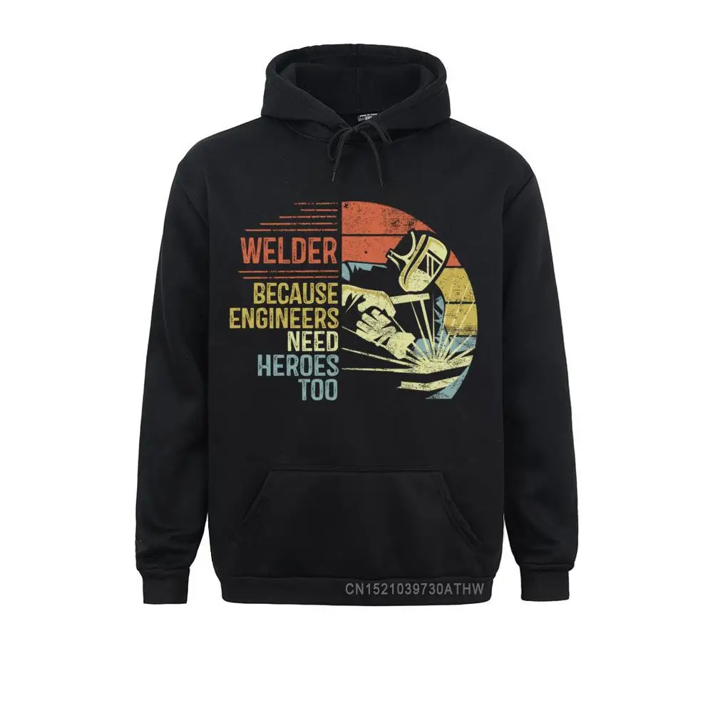 Welder Because Engineers Need Heroes Too Gifts Funny Welding Long Sleeve T-Shirt__4266 Men Long Sleeve Hoodies Geek Summer Sweatshirts Special Hoods Welder Because Engineers Need Heroes Too Gifts Funny Welding Long Sleeve T-Shirt__4266black