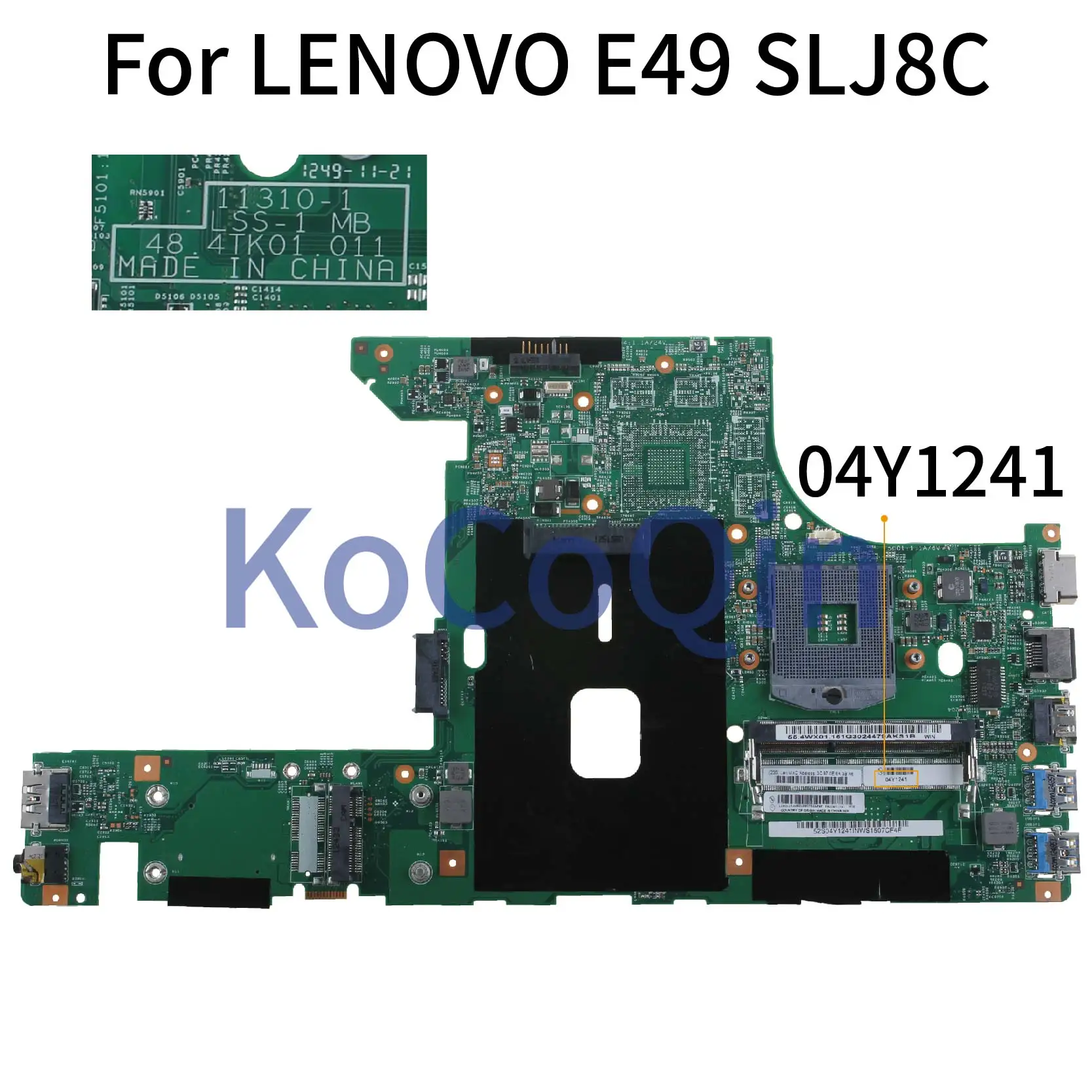 

Материнская плата KoCoQin для ноутбука LENOVO E49 E49A E49L E49AL HM76, материнская плата 04Y1241 11310-1 LSS-1 MB 48,4tk01. 011 SLJ8C