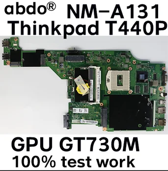 

VILT2 NM-A131 for Lenovo Thinkpad T440P notebook motherboard GPU GT730M 100% test work FRU 00HM989 00HM984 00HM988 00HM987