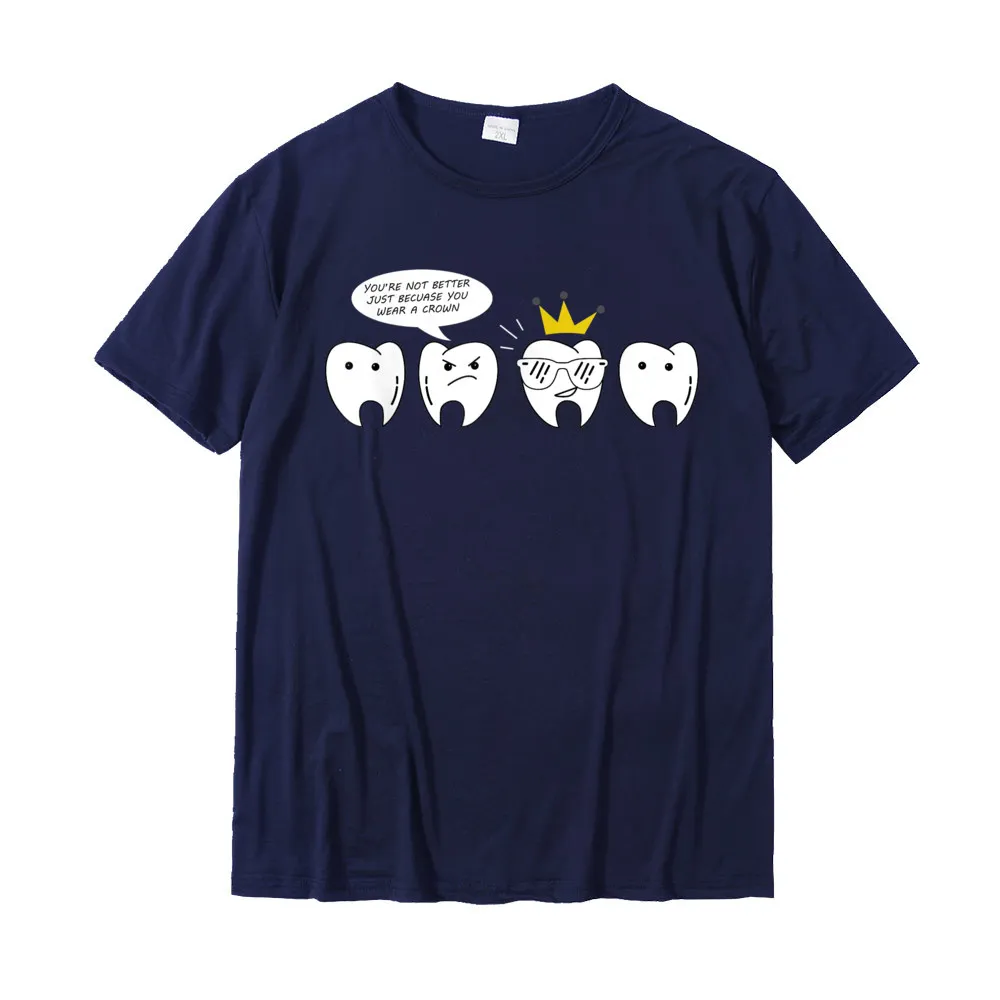 O-Neck Normal 100% Cotton Mens T-Shirt Printed On Short Sleeve Tees 2021 Popular Gift T Shirt Wholesale Funny Tooth Shirt for Dentist Teeth Stupid Crown__18584 navy