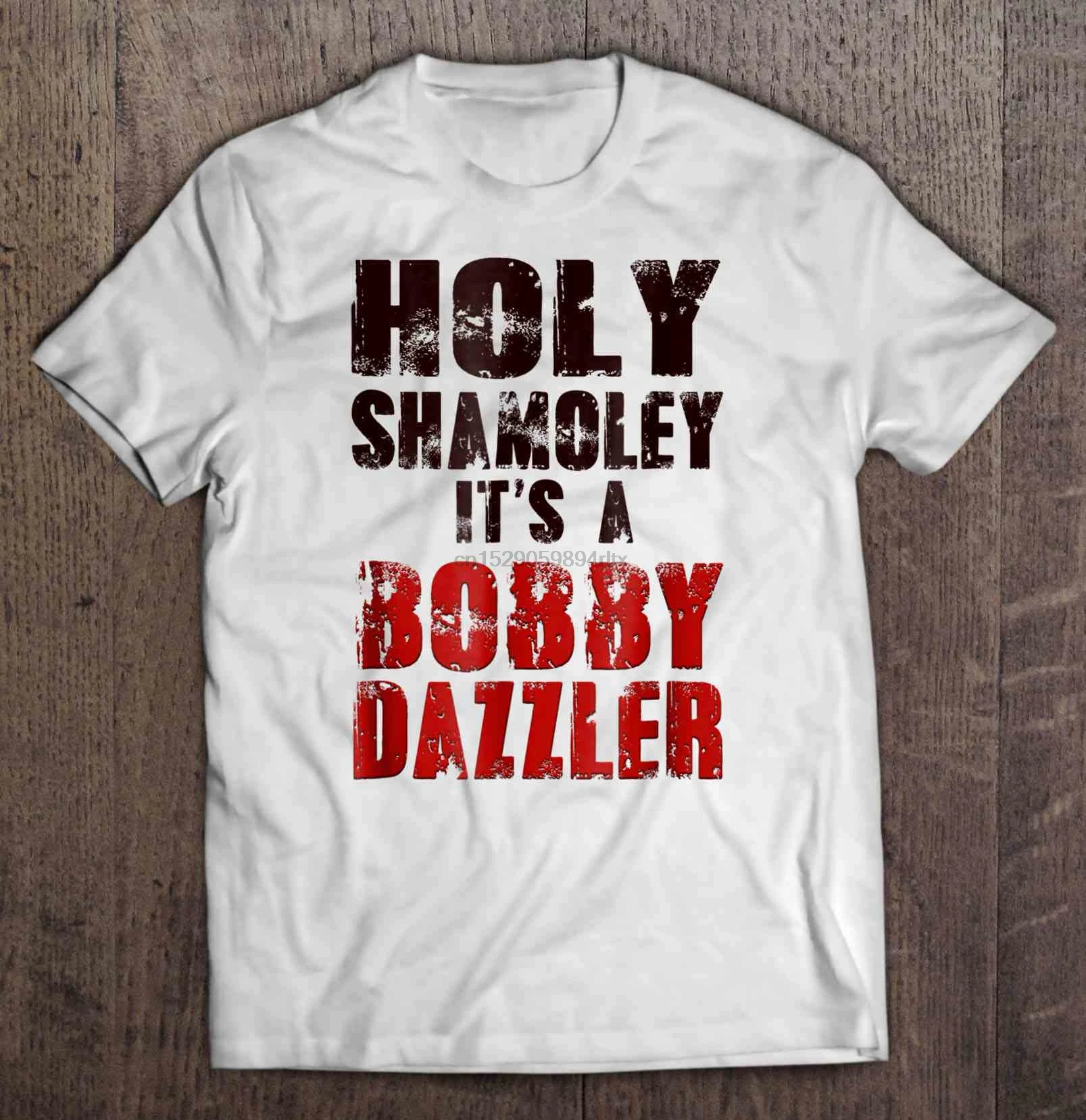 Мужская забавная футболка модная футболка Holy Shamoley это Bobby Dazzler белая версия женская футболка