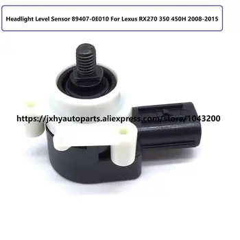

89407-0E010 Suspension Height Control Level Sensor For Lexus CT200h ES350 GS350 GX460 LS460 LX570 OE# 89408-48030 / 894070E010