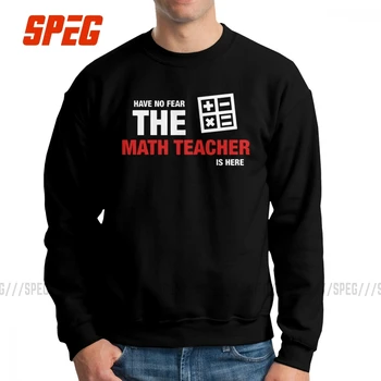 

Men's Have No Fear The Math Teacher Is Here Sweatshirt Vintage Pullovers Cotton Hoodie Printed Apparel