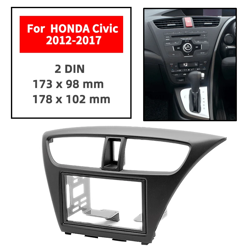 

Double Din Radio Fascia for HONDA Civic 2012-2017 Right Wheel Panel Dash Mount Installation Trim Kit Face Black Frame GPS