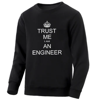 

Men Hoodie Trust Me I Am An Enfineer Mens Sweatshirt Fashion Men'S Sweatshirt 2020 Spring Autumn Fleece To Keep Warm Hoodies