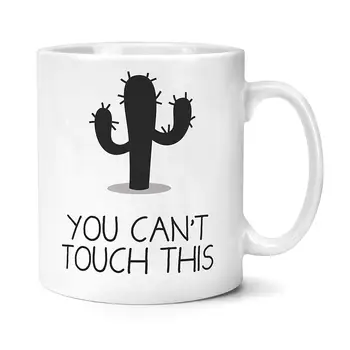 

You Can't Touch This Mug Cactus Funny Mug