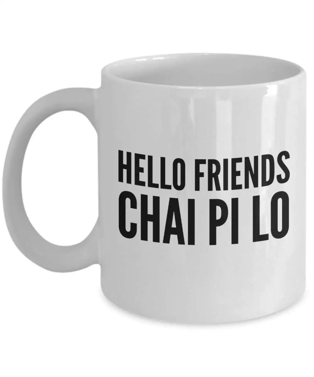 B Hello Friends Chai Pi Lo забавные сарказм Pun 11 OZ белые кофейные кружки - Цвет: B