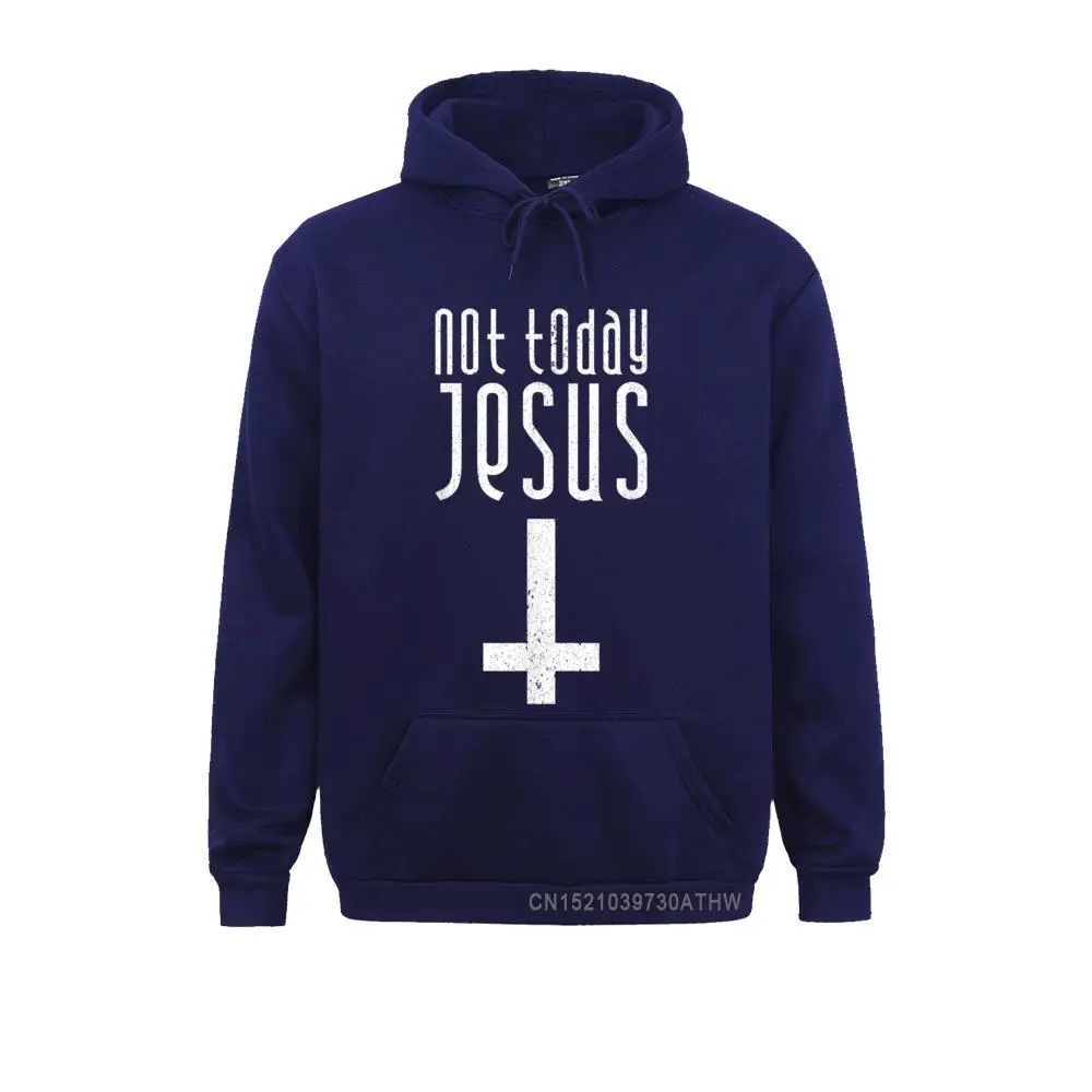 Not Today Jesus Shirt Funny Satanic Christian Atheist Gift__4889 Dominant Unique Sweatshirts Long Sleeve Hoodies for Men Clothes April FOOL DAY Not Today Jesus Shirt Funny Satanic Christian Atheist Gift__4889navy