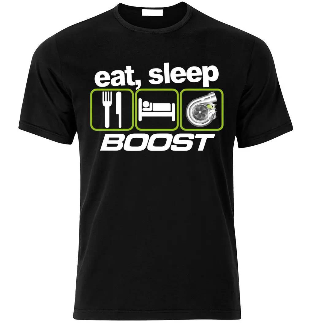 EAT SLEEP BOOST футболка тюнинга турбо Gymkhana Drift Racing Fan Размер s-xxl 2019 модная из 100% хлопка |
