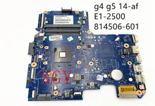 Carte mère originale pour ordinateur portable hp pavillon g4 g5 14 af, 814506 – 601, AMD E1 2500 100%, test OK