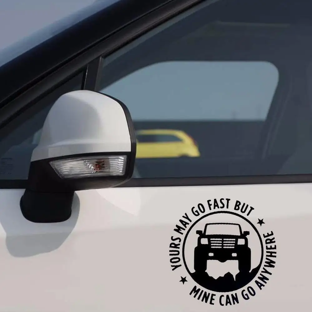 2pcs Newest Car Decal Vinyl Sticker Yours May Go Fast Go Anywhere Can Car-Styling Mine Creative Waterproof Decals But C4X5