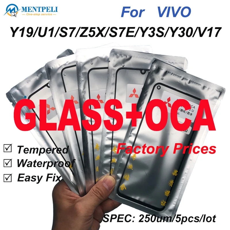 Высококачественное Стекло MENTPELI 5 шт. в партии + OCA для VIVO Y19 U1 S7 Z5X S7E Y3S Y30 V17PRO V9 Y50 Y20