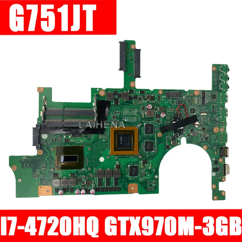 

G751JT MB I7-4720HQ GTX970M 3GB 90NB06M1-R00040 Mainboard For Asus ROG G751JT G751JY G751JL G751J G751 laptop motherboard