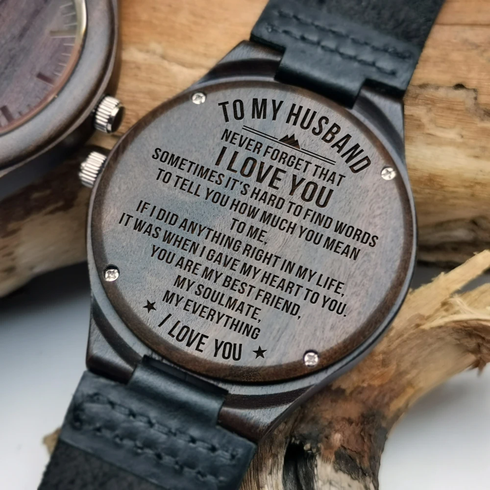 To My Husband beautiful Watch with a meaningful message Carving on the Watch which helps it last forever.