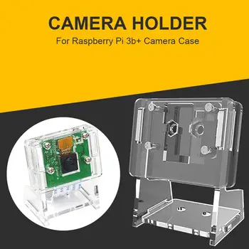 

Camera Holder Transparent Webcam Acrylic Bracket For Raspberry Pi 3b+