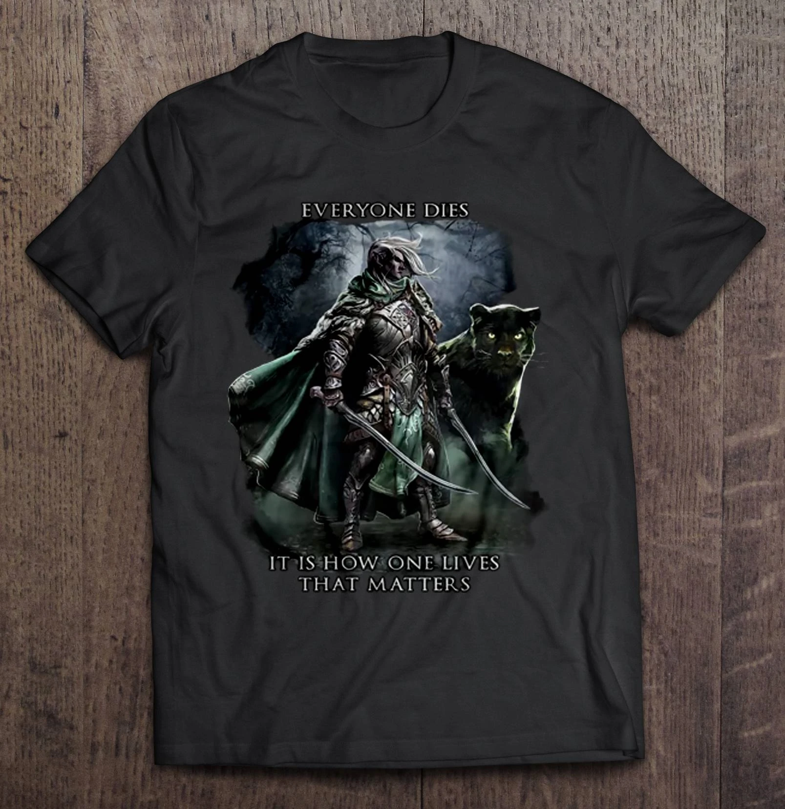 Men Funny T Shirt Fashion tshirt Everyone Dies It Is How One Lives That Matters Drizzt Do Urden Version Women t-shirt | Мужская одежда