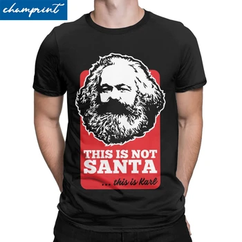 

Novelty This Is Not Santa This Is Karl T-Shirt for Men T Shirts Communism Marxism Socialism Tees Birthday Gift Clothing