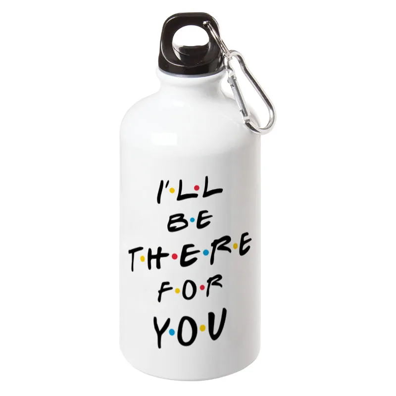 

I'll Be There for You Friends TV Show Sport Water Bottle With Carabiner For Outdoor Camping Cycling Walking 17oz