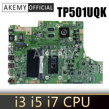 

Akemy NEW motherboard For Asus TP501UQK TP501UQ TP501UB TP501U Laptop Mianboard W/ (V2G) GPU 4G/RAM i3 i5 i7 cpu