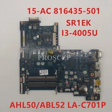 Для 15-AC 250 G4 Материнская плата ноутбука 816435-501 LA-C701P HL50/ABL52 с SR1EK I3-4005U HM87 полностью протестирована
