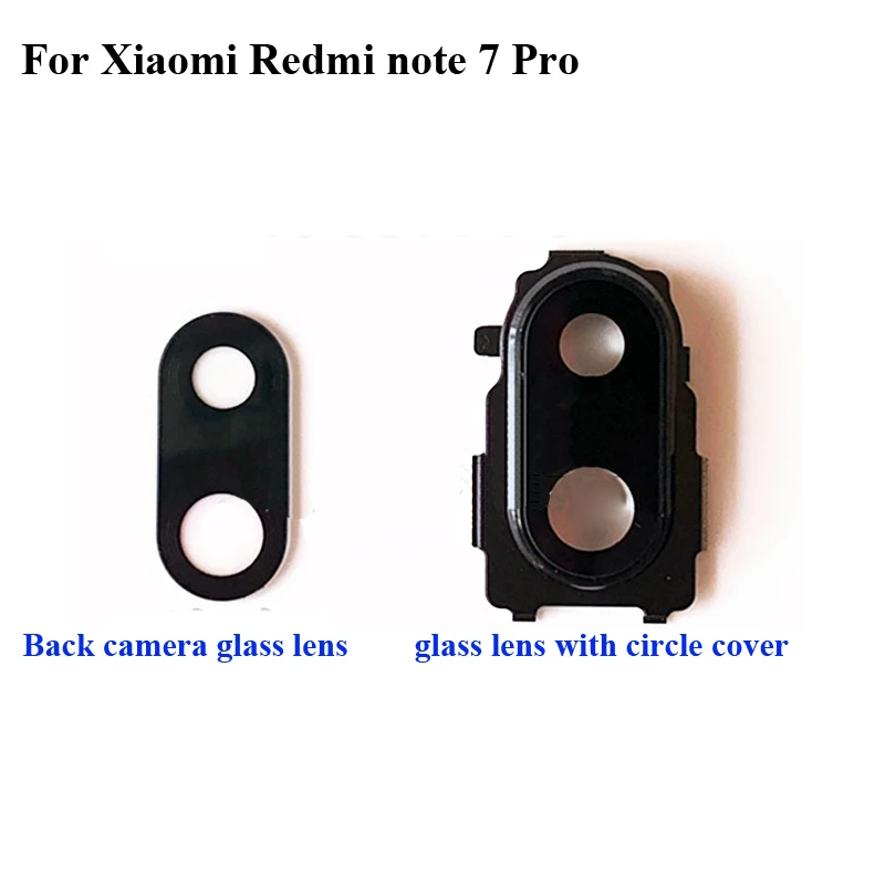 

For Xiaomi Redmi note 7 pro Rear Back Camera Glass Lens +Camera Cover Circle Housing Parts hongmi note 7pro note7 pro Test good