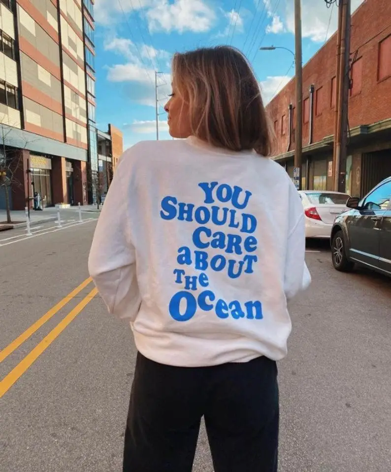 

Skuggnas New Arrival You Should Care About The Ocean Graphic Sweater Fashion Women Spring Autumn Cotton Jumper Crewneck Outfit