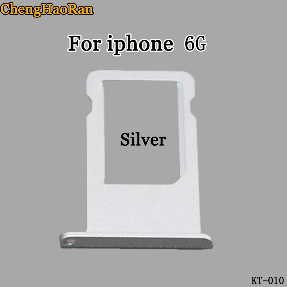 For iPhone 6G Silver ChengHaoRan для iPhone 6G 6 Plus Многоцветный выбор лоток для sim-карты кронштейн заменитель адаптера части для отправки карты иглы - Цвет: For iPhone 6G Silver