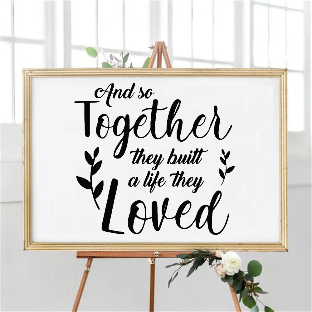 Vinyl Wall Sticker And So Together They Build A Life They Loved Sign Board Decals Wedding Romantic Couple Quote Sticker Wall Stickers Aliexpress