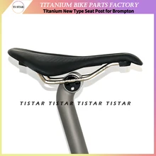 

Gooseneck Titanium Seatpost for Brompron Bicycle New Type Ultra Light Folding Bike Parts Grade9 Titan Bend Seat Post Extended