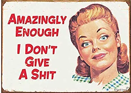

ELEtina Wall Decor Humorous Sarcasm Funny Vintage Tin Garage Dorm-Amazingly Enough I Dont Give A Shit Aluminum Plate Christmas