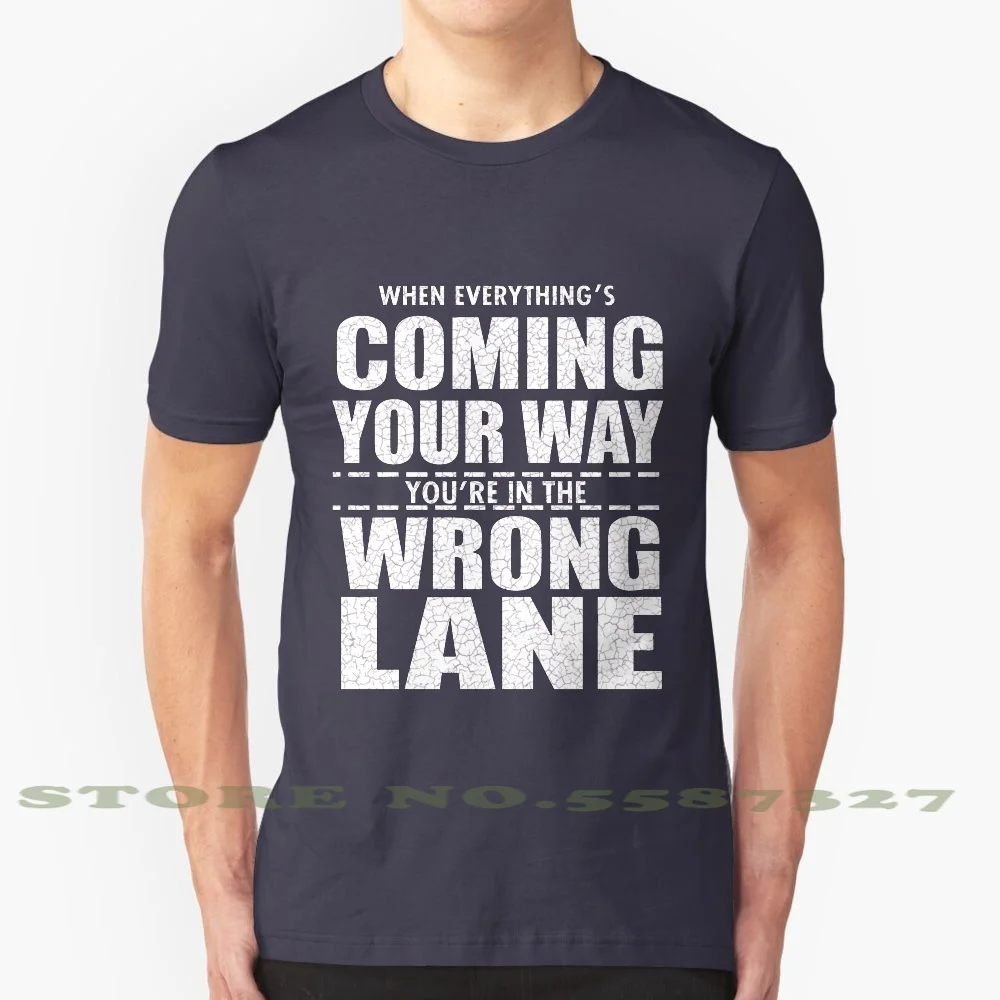 Когда все идет ваш путь крутой дизайн модная футболка Tee Life Perfect Driving Line