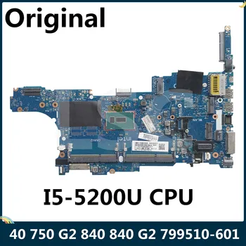 

LSC For HP 740 750 G2 840 840 G2 Laptop Motherboard I5-5200U CPU 799510-601 799510-001 6050A2637901-MB-A02