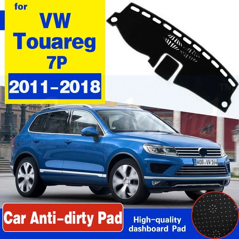Anti-Slip Mat Dashboard Cover Pad Sunshade Dashmat Car Protect Carpet Accessories For Volkswagen VW Touareg 2011~7P