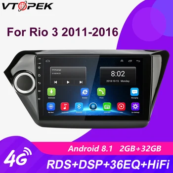 

Vtopek 2din Android 8.1 4G+WiFi 2G+32G Car Radio Multimedia Video Player Navigation GPS For Kia RIO 3 2011-2016 Head Unit 2 Din