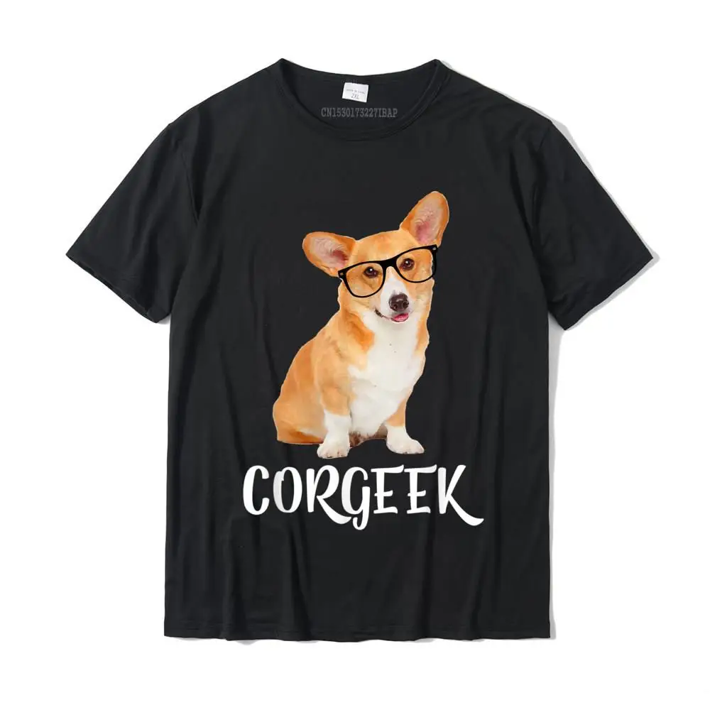 Design Oversized Unique T Shirt Round Collar Fall Cotton Fabric Short Sleeve T-shirts for Boys Casual T Shirt Drop Shipping Corgeek T Shirt Funny Corgi Dog Lover Gifts Geek T-Shirt__MZ16421 black