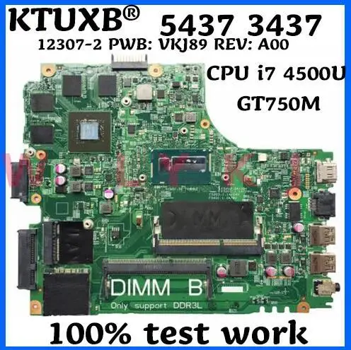 KTUXB 12307-2 PWB: VKJ89 REV: A00 для DELL 5437 3437 материнская плата ноутбука ЦП i7 4500U GT750M 2G DDR3 100%