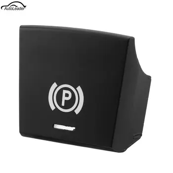 

Parking Brake P Button Switch Cover for BMW 5 6 X3 X4 F01 F02 F07 F10 F11 2009 2010 2011 2012 2013 2014 2015 2016 2017