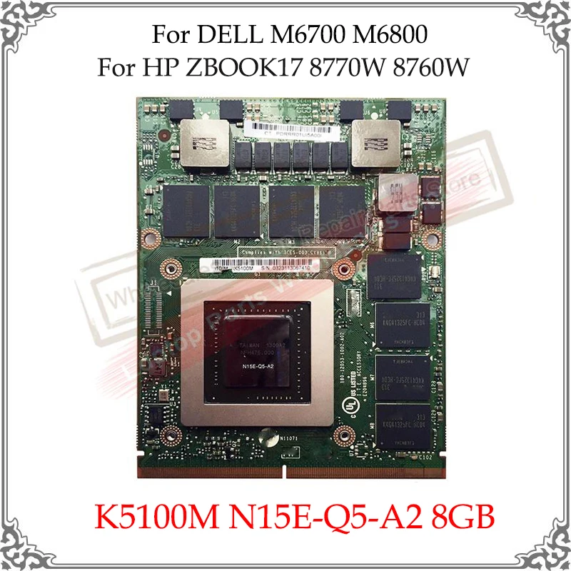 

Original K5100M Graphics GPU Card N15E-Q5-A2 8GB For HP ZBOOK17 8770W 8760W For DELL M6700 M6800 K5100 With Video Card