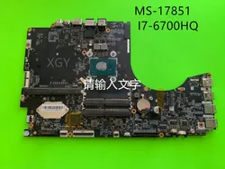 D'origine MS 1785 MS 17851 VER 1.0 pour MSI GT72VR GT72 WT72 WT72VR Carte Mère AVEC I7 6700HQ SR2FQ CPU Entièrement testé 1 commande 