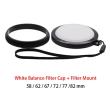 White Balance Filter lens Cap 58/62/67/72/77/82mm with WB Filter Mount for all cameras