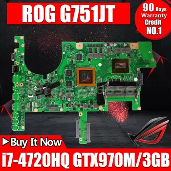 

G751JT MB_0M/I7-4720HQ/AS GTX970M 3GB 90NB06M1-R00040 Mainboard For Asus ROG G751JT G751JY G751JL G751J G751 laptop motherboard