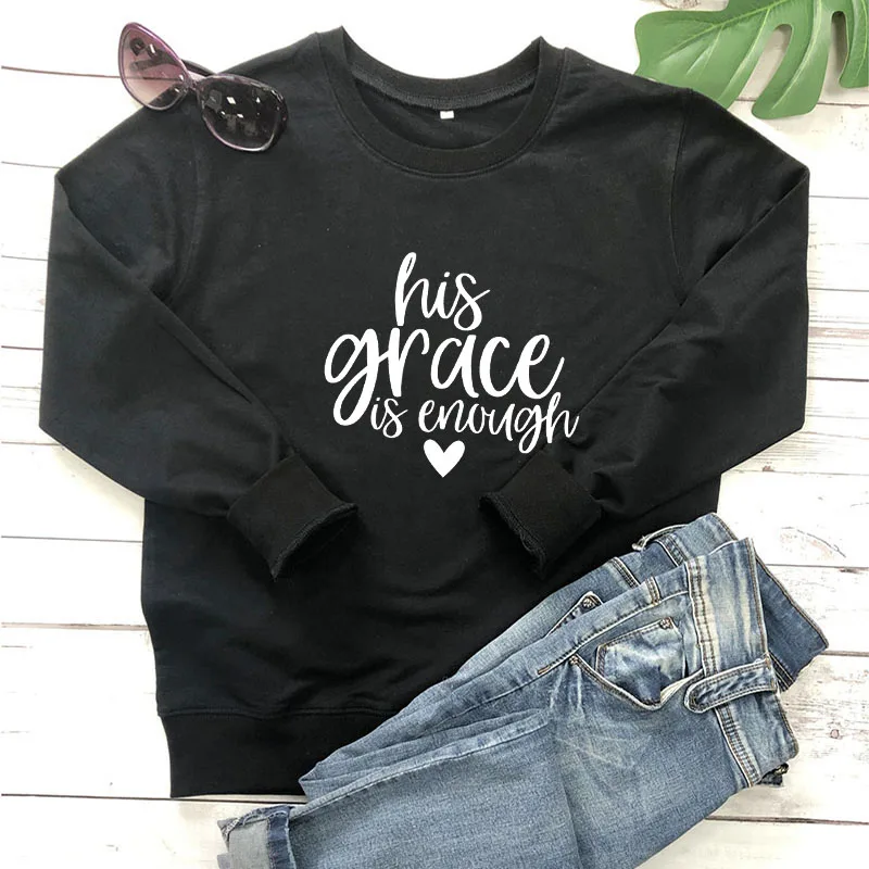 Толстовка His Grace is Enough, Новое поступление, женские забавные повседневные топы из хлопка, христианский пуловер, толстовка, топы с Иисусом