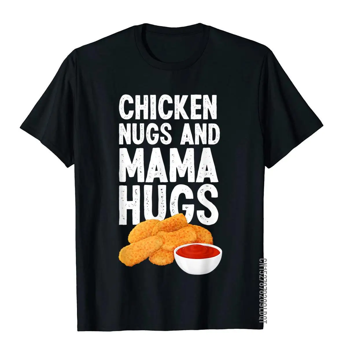 Kids Chicken Nugs And Mama Hugs Funny Chicken Nugget Lover T-Shirt__B7010black