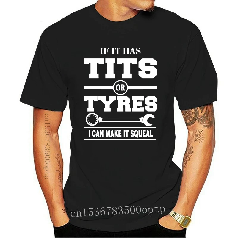 New 2021 Fashion Casual Men T-shirt I Am A Mechanic T-Shirt If It Has TTs Or Tyres Can Make Squeal Funny Adult |