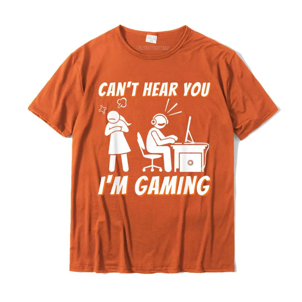 Oversized Design Funny T Shirts Crew Neck Cotton Men Tops Shirts Short Sleeve Thanksgiving Day Funny Tops & Tees Can't Hear You I'm Gaming - Funny Video Game Gamer Humor T-Shirt__MZ22670 orange