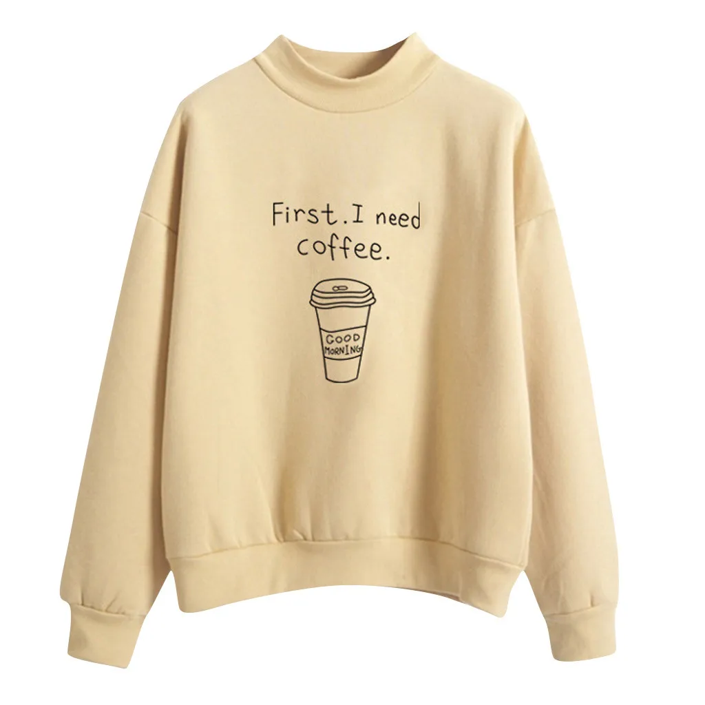 

First I need Coffee Women O-Neck casual Solid Color Coffee Cup Pattern Long Sleeve Plus Velvet Sweatshirt Autumn Winter 2019