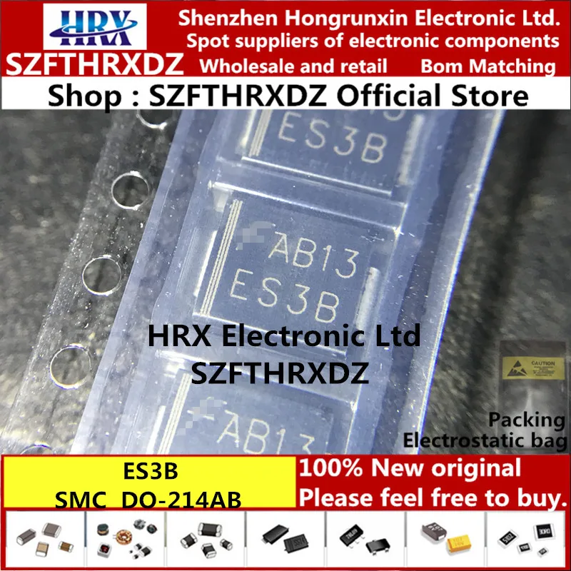 

100% new original ES3B DO-214AB SMC ES3B 3000PCS/REEL (20PCS-50PCS-100PCS)